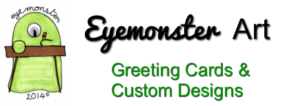Eyemonster Art Greeting Cards and Custom Designs